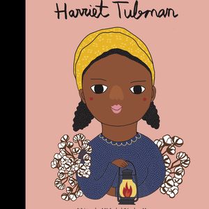 Book cover of Harriet Tubman, by Little People, Big Dreams